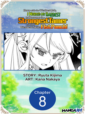 cover image of Born with the Weakest Job, I Worked My Hardest to Become the Strongest Tamer with the Weakest Skill: Fist Punch!, Chapter 8